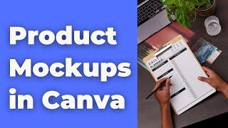 How to Create Product Mockups in Canva