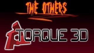 Torque3D -- The Others Game Engine Series