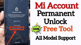 Mi Account Unlock  Permanently Free Tool / Mi  Account Bypass New Update