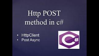 HTTP POST Method | HttpClient | Post Async | c#  #6