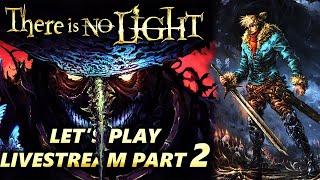 There is no Light Livestream / Let's Play Part 2 (First Playthrough, 1440p60)