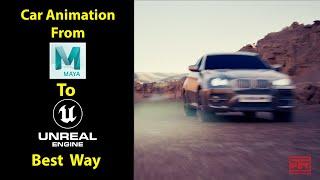 Car Animation From Maya to Unreal, Best Way | Tutorial