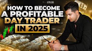 How to become a profitable day trader in 2025