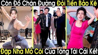 Đám Côn Đồ Chặn Đường Xin Tiền Bảo Kê Đòi Đập Nhà Mồ Côi Của Tổng Tài Cái Kết Bị Đập Nhập Viện