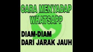 CARA MENYADAP WHATSAPP DARI JARAK JAUH | TANPA APLIKASI TERNYATA???