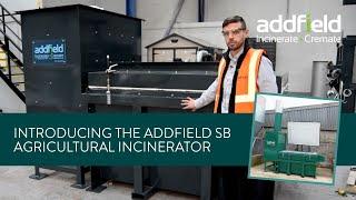 Introducing the Addfield SB Agricultural Incinerator