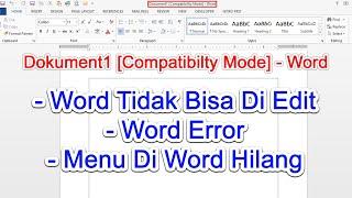 Ms. Word Tidak Bisa Di Edit - compatibility mode di Ms. Word Part II (Tutorial 2021)