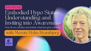 Introduction to Embodied Hypo States with Merete Holm Brantbjerg