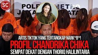 Profil CHANDRIKA CHIKA! Artis Tiktok yang Tertangkap N4rk*b*?