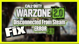 How To Fix Modern Warfare 2 “disconnected From Steam” Error