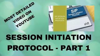 Lecture-1 | SIP | Part-1 | Session Initiation Protocol | Most Detailed video on SIP | SIP Methods|