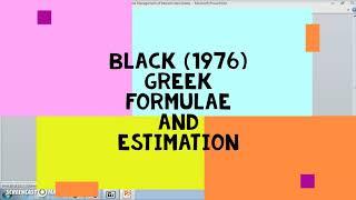 Black (1976) Greek Formulae and Estimation