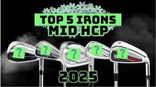 Top 5 Irons for Mid-Handicappers in 2025 (Game Changers!)