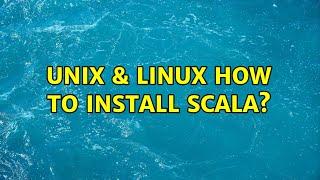 Unix & Linux: How to install Scala?