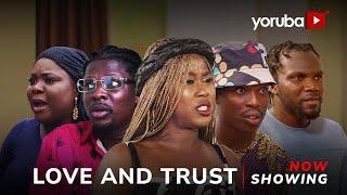 Love And Trust - Yoruba Movie 2025 Drama Apa, Tosin Olaniyan, Juliet Jatto, Rotimi Salami, Aina Gold