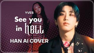 [AI COVER] See you in hell - HAN