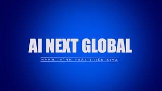 AI NEXT GLOBAL - NHÌN LẠI NĂM 2023 | TRỢ LÝ AIVA