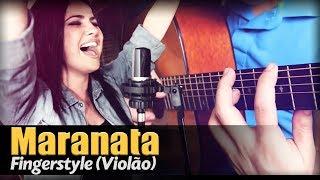  Maranata - Ministério Avivah (Violão SOLO) Fingerstyle by Rafael Alves