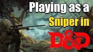 Playing as a sniper in DnD