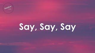 Michael Jackson & Paul McCartney - Say, Say, Say ft. Kygo (Lyrics)