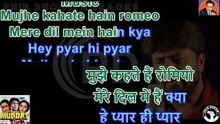 Mujhe Kahete Hai Romeo ( Muddat Movie ) Karaoke With Scrolling Lyrics