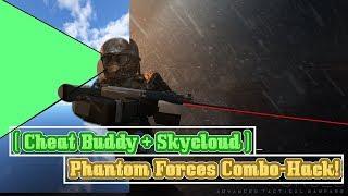 Cheat Buddy + Skycloud Exploit  Phantom Forces Combo Hack!