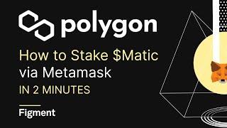 How to Stake $Matic with MetaMask in 2 minutes