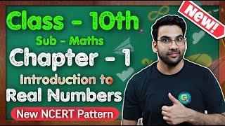 Class - 10th, Maths Ch - 1, INTRODUCTION Real Numbers || New NCERT || CBSE || Green Board