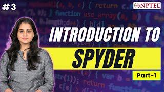 #3 Introduction to Spyder | Part 1 | Python for Data Science