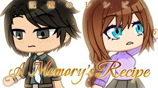 A Memory's Recipe || OPENING SONG || Gacha Series