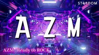 【入場曲】AZM（Azumi） / Ready to ROCK【Entrance Video】