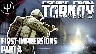 Escape From Tarkov — First Impressions — Part 4 — The Final Escape!