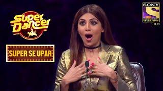 Yogesh और Vaibhav के Performance ने चौकाया Shilpa को! | Super Dancer | Super Se Upar