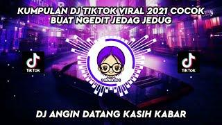 KUMPULAN DJ TIKTOK VIRAL 2021 || DJ ANGIN DATANG KASIH KABAR