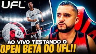  TESTANDO A OPEN BETA DO UFL AO VIVO | TUDO SOBRE O NOVO GAME DE FUTEBOL DIGITAL | UFL