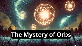 Are Orbs Glowing Mysteries or Plasma Phenomena?