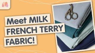 Working With Loop Back French Terry Fabric | Meet MILK