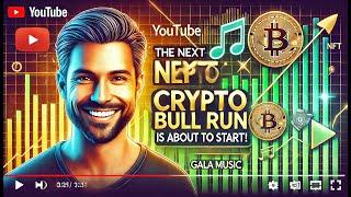 The Next Crypto Bull Run Gala Music