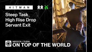 HITMAN | Dubai | On Top Of The World — Steep Task, High Rise Drop, Servant Exit