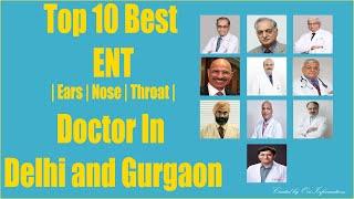 Top 10 Best ENT Doctor In Delhi and Gurgaon | ENT Specialists in Gurgaon | ENT Specialists in Delhi