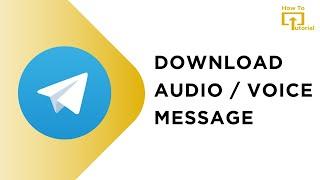 How to Download Telegram Audio / Voice Message