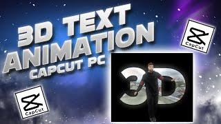 3D Text Animation In CapCut PC