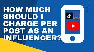 How Much Should I Charge as an Influencer? | Influencer Marketing Cost 2022