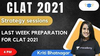 LAST WEEK PREPARATION FOR CLAT 2021 l Strategy sessions l Unacademy LAW l Kriti Bhatnagar