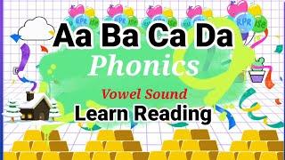 Aa, Ba, Ca, Da, Phonics | vowel sounds | 2 letter words for beginners | learn to read. CKN |