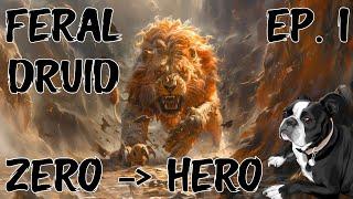 Zero to Hero | Feral Druid | Episode 1 | Dragonflight Mythic+ Season 4 | 10.2.6