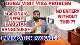 Dubai Visit Visa Problem for India Nepal Pakistan Bangladesh I क्या विजिट वीजा वाला दुबई नहीं आएगा?