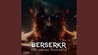 Berserkr (The Henbane Experience)