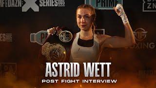 THE FIRST FEMALE MISFITS BOXING CHAMPION ASTRID WETT POST FIGHT INTERVIEW | X SERIES 005