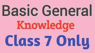 Gk Question for class 7th || Basic GK Question & Answer || Gk in class 7th